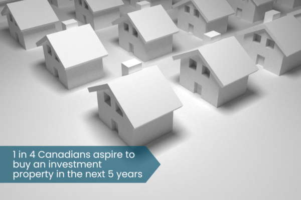 Investment Property on the Horizon for 25% of Canadians within Five Years